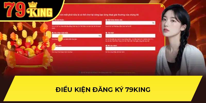 Điều kiện đăng ký 79King