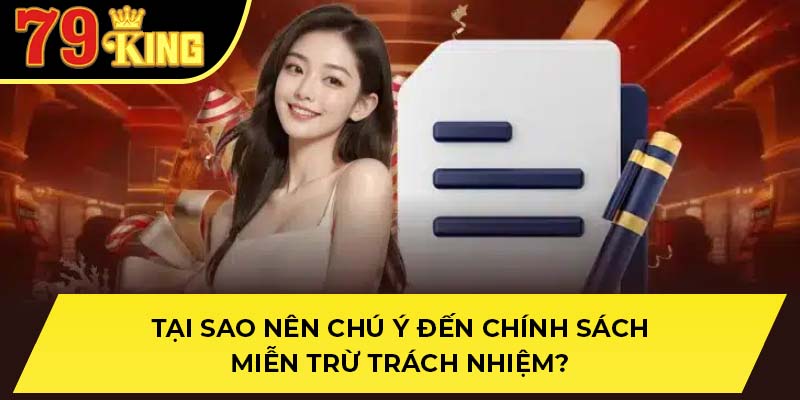 Tại sao nên chú ý đến chính sách miễn trừ trách nhiệm?