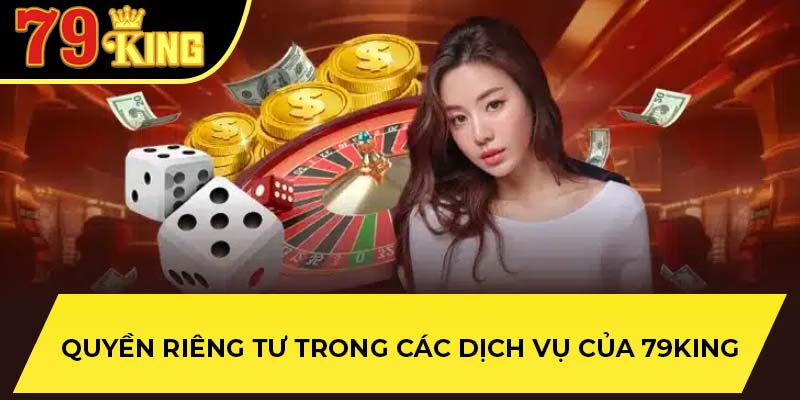 Quyền riêng tư trong các dịch vụ của 79King
