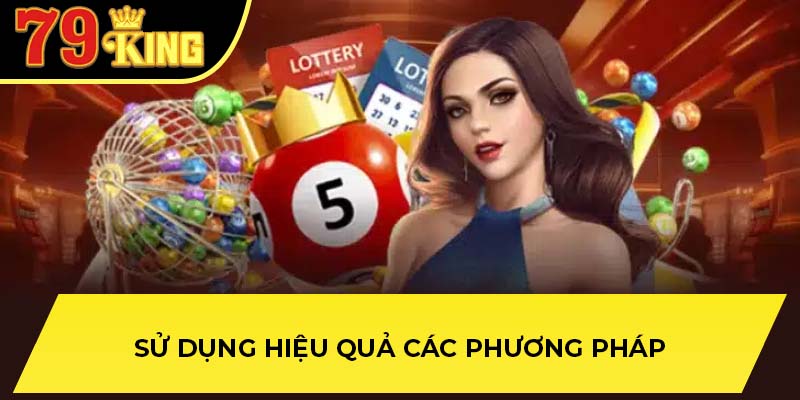 Sử dụng hiệu quả các phương pháp