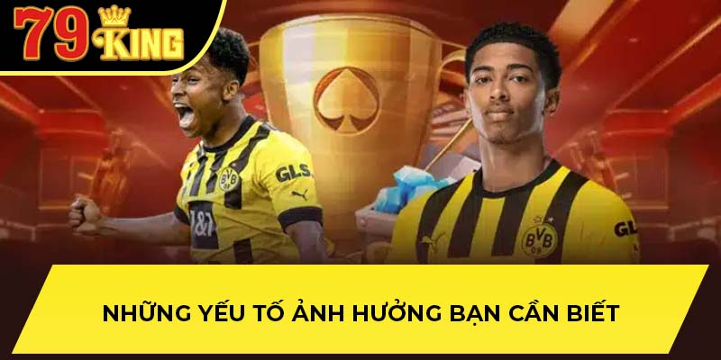 Những yếu tố ảnh hưởng bạn cần biết